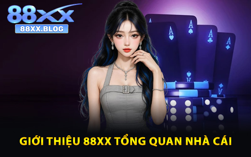 Giới thiệu 88XX tổng quan nhà cái